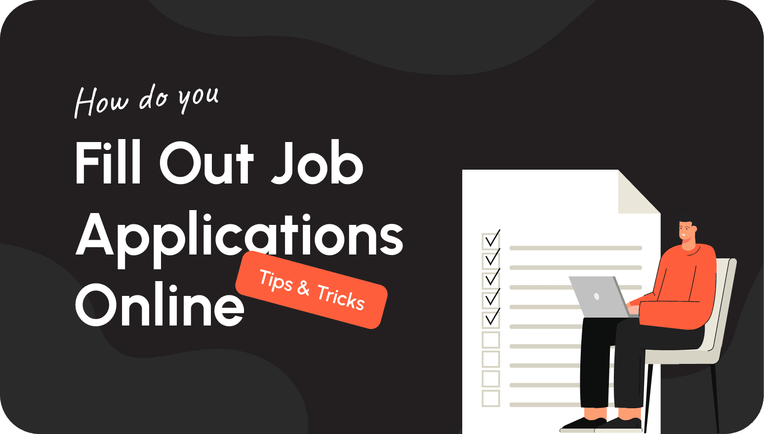 How Do You Fill Out Job Applications Online?