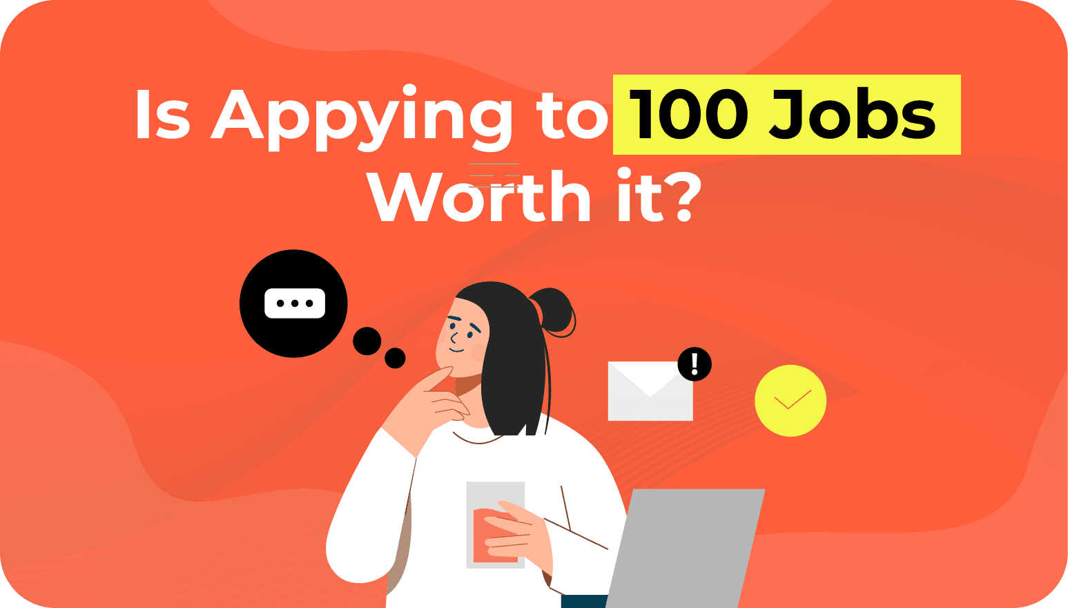 Is Applying to 100 Jobs Worth It?