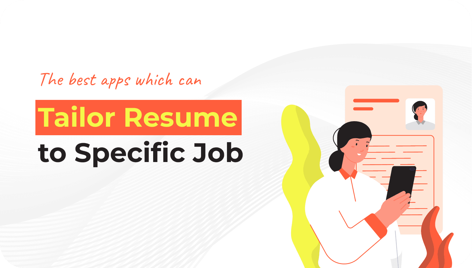 The Best Apps Which Can Tailor Resume to Specific Job
